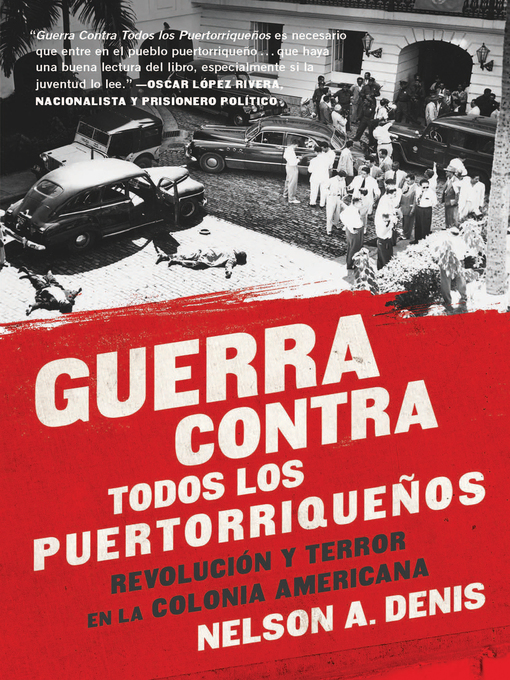Title details for Guerra Contra Todos los Puertorriqueños by Nelson A Denis - Available